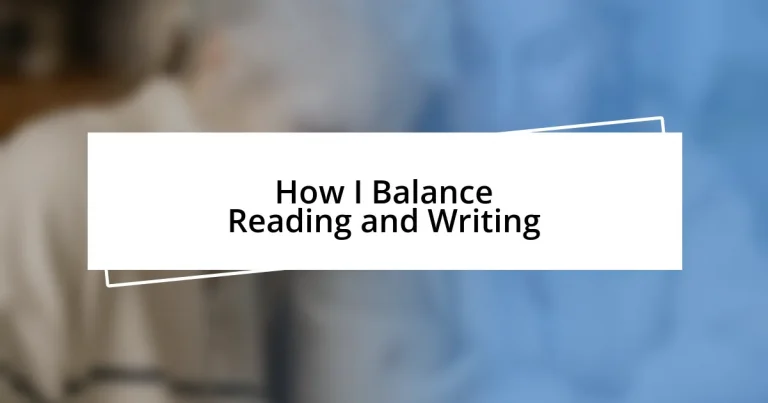 How I Balance Reading and Writing