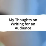 My Thoughts on Writing for an Audience