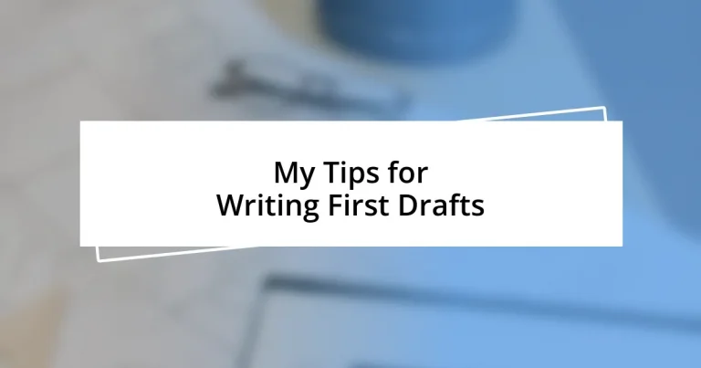 My Tips for Writing First Drafts