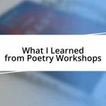 What I Learned from Poetry Workshops