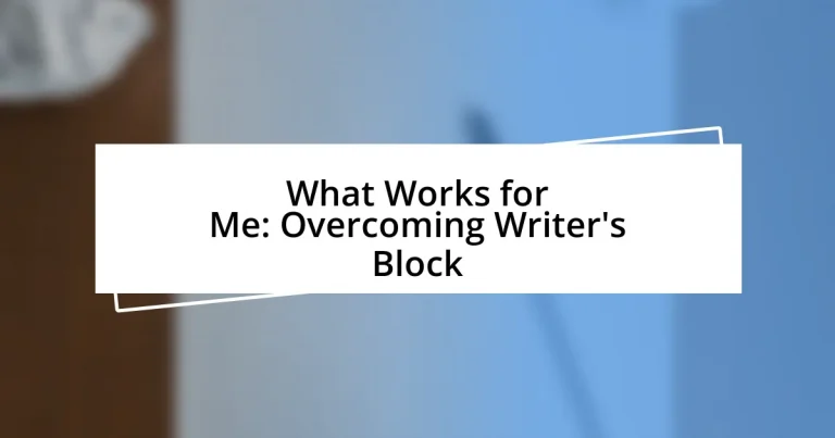 What Works for Me: Overcoming Writer’s Block