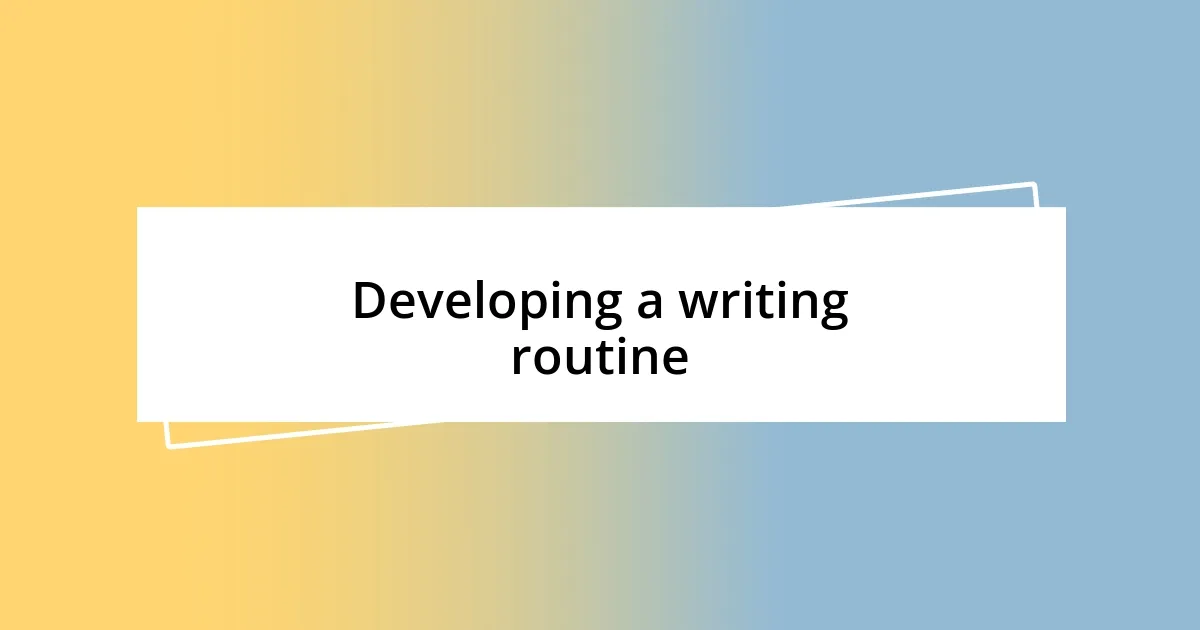 Developing a writing routine