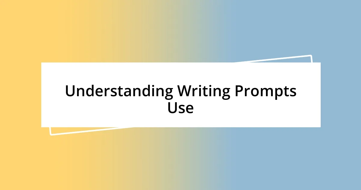 Understanding Writing Prompts Use