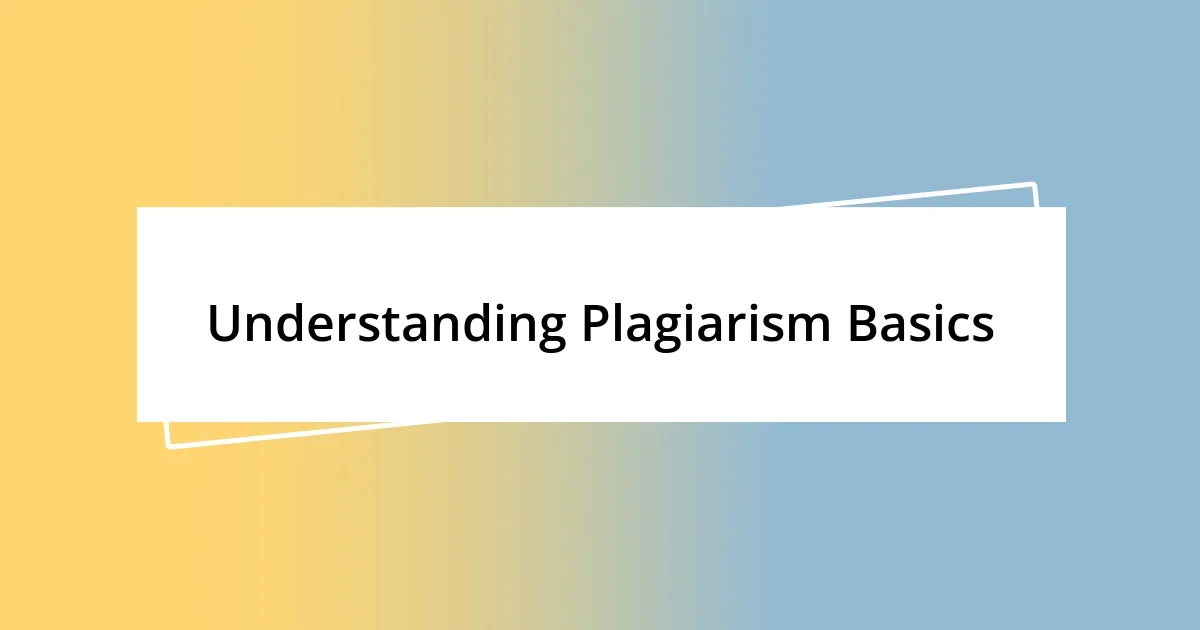 Understanding Plagiarism Basics