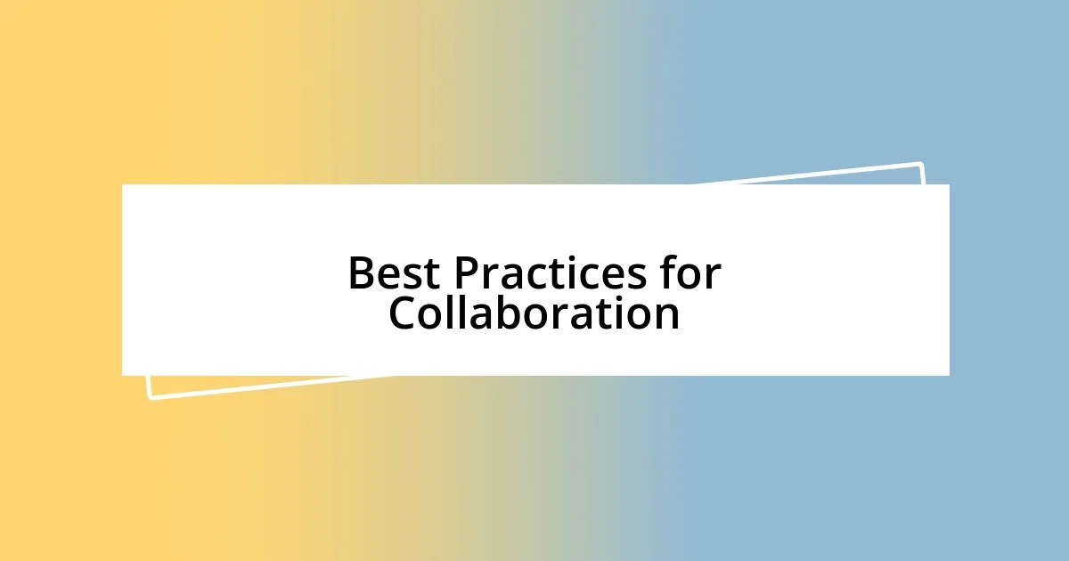 Best Practices for Collaboration