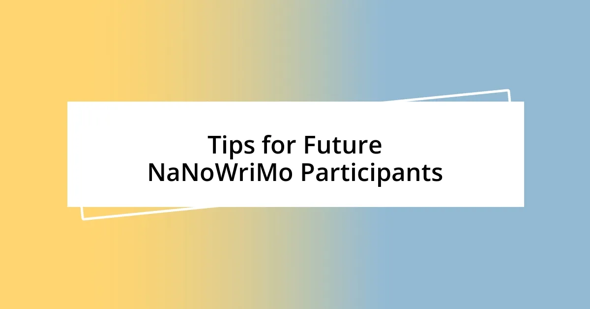 Tips for Future NaNoWriMo Participants