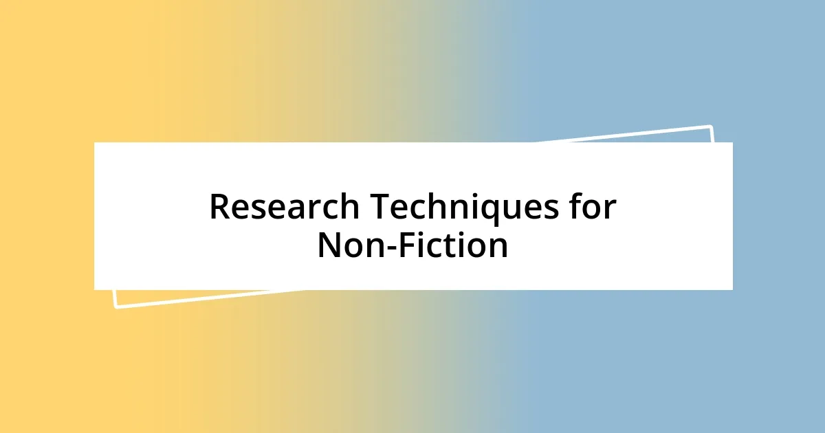 Research Techniques for Non-Fiction