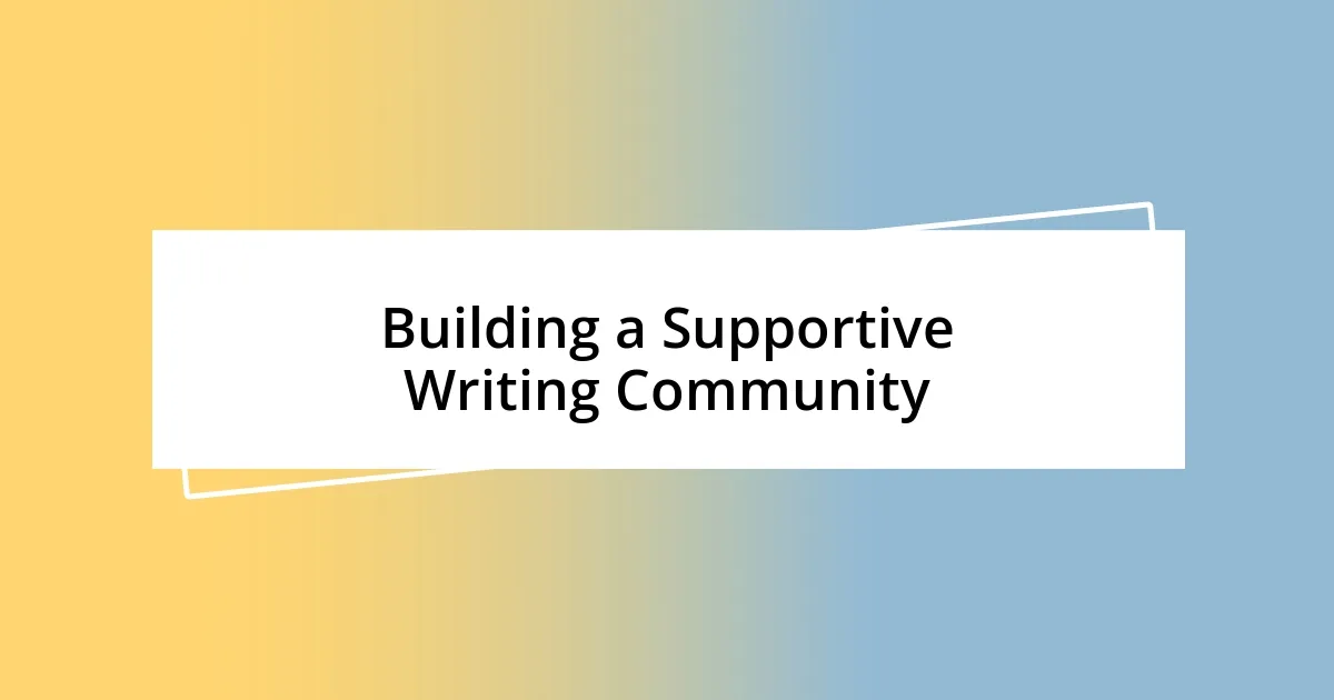 Building a Supportive Writing Community