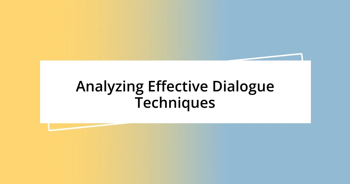 Analyzing Effective Dialogue Techniques