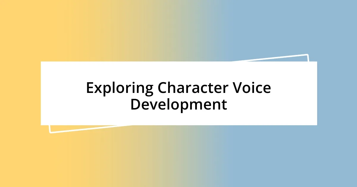 Exploring Character Voice Development