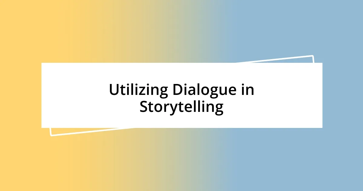 Utilizing Dialogue in Storytelling