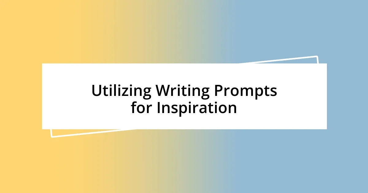 Utilizing Writing Prompts for Inspiration