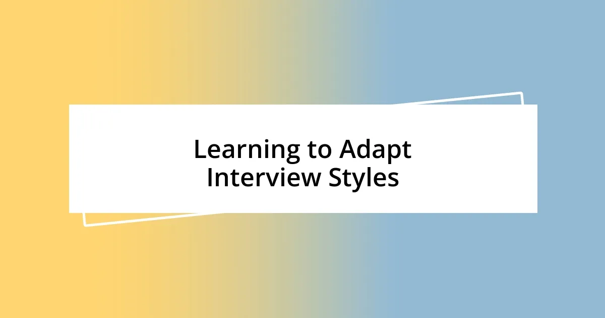 Learning to Adapt Interview Styles