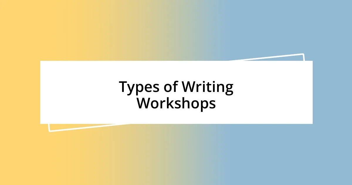 Types of Writing Workshops