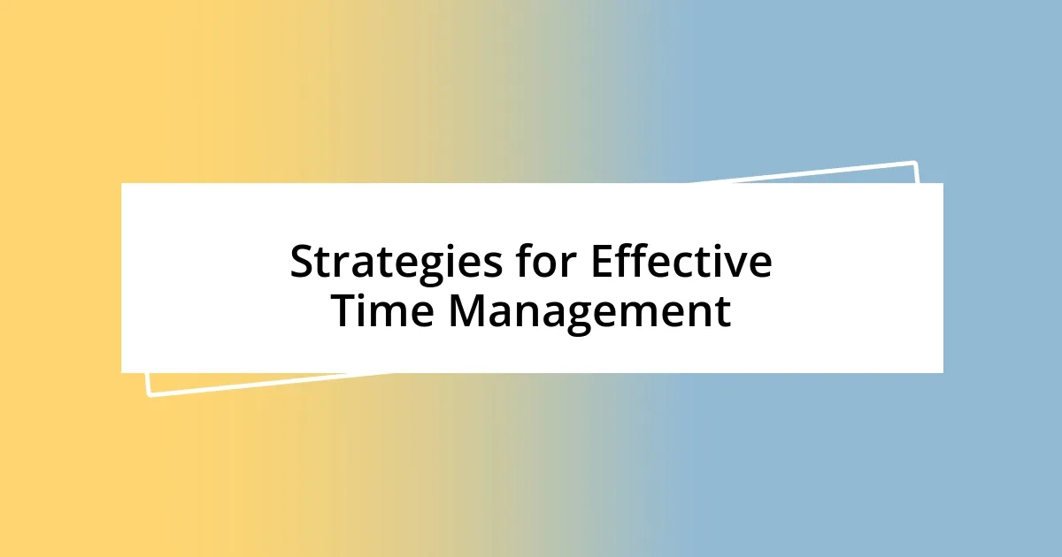 Strategies for Effective Time Management